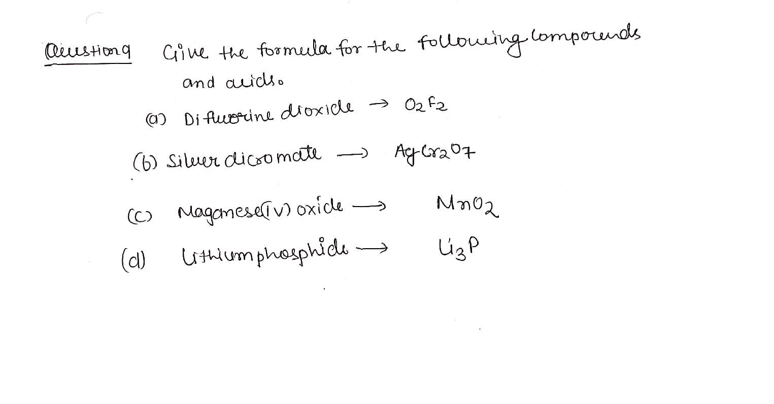 Give The Formula For The Following Compounds And Acids € Manganese Iv Oxide A Difluorine 5738